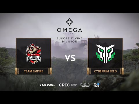 Team Empire vs Cyberium Seed, OMEGA League: Europe, bo3, game 1 [Mortalles & Inmate]