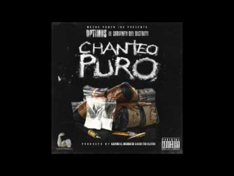 Optimus - Chanteo Puro (Prod. Bayona El Ingeniero y Kevo The Clutch)