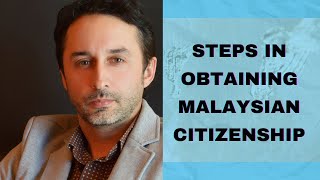 Steps in Obtaining Malaysian Citizenship