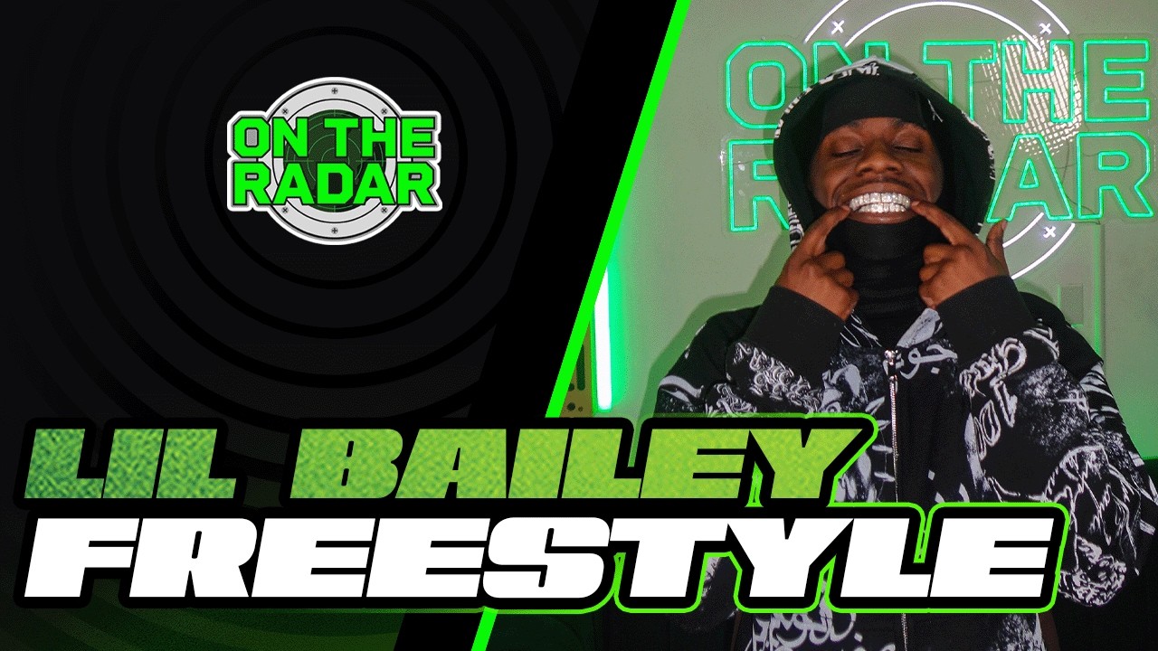 The Lil Bailey "On The Radar" Freestyle (Sorry I Never Told)