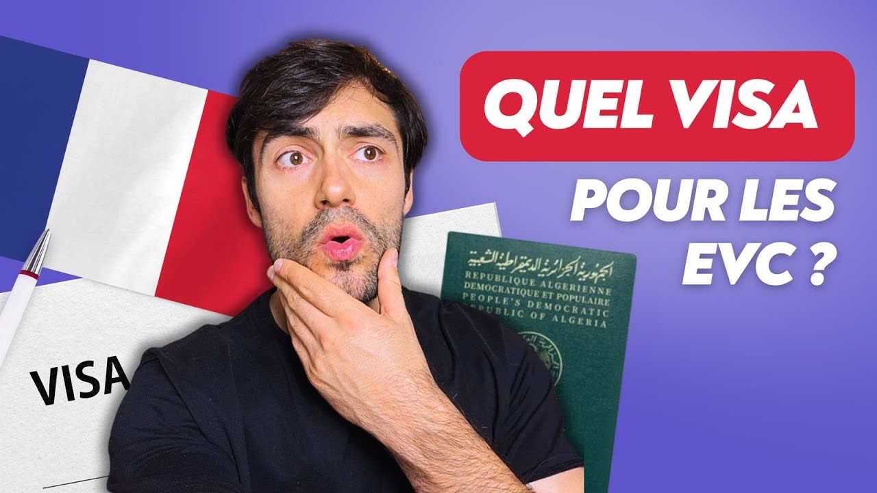 Quel visa pour passer les EVC en France ?