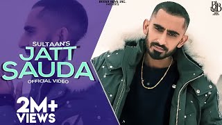 Sultaan - Jatt Sauda (Official Music Video)  Lates