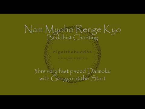 3hrs Very Fast Daimoku - Nam Myoho Renge Kyo - with Sansho to start & finish
