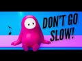 Don T Go Slow A Fall Guys Song By ChewieCatt