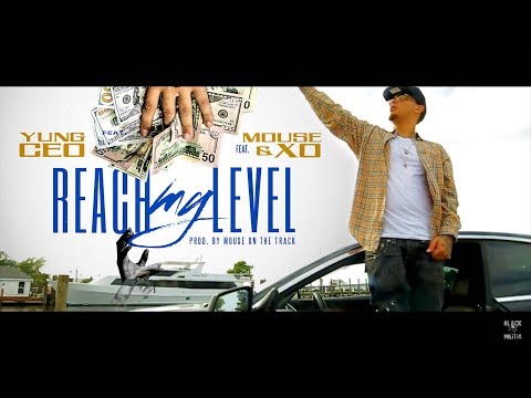 Yung CEO - Reach My Level ft. Mouse On The Track & XO (Official Video)