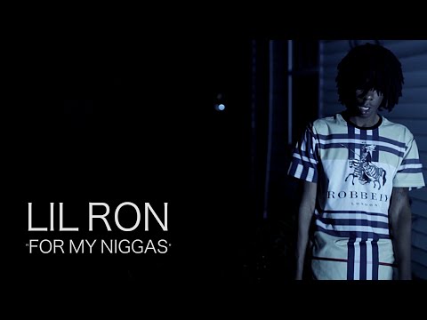 Lil Ron - For My Niggas (Video)