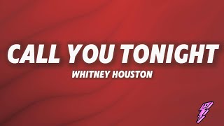 Whitney Houston - Call You Tonight (Lyrics)