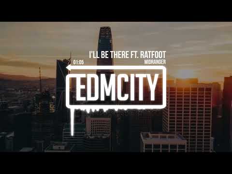 Midranger - I'll Be There ft. Ratfoot
