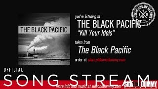 The Black Pacific - Kill Your Idols