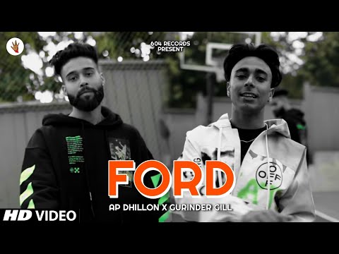 FORD : AP DHILLON (Official Video) GURINDER GILL | Latest Punjabi Songs 2021