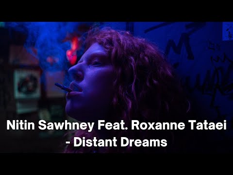 Nitin Sawhney Feat. Roxanne Tataei - Distant Dreams (Acoustic Version)