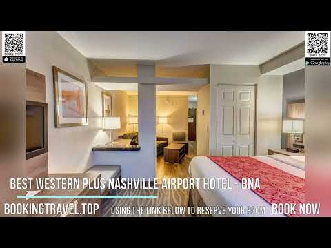 Best Western Plus Nashville Airport Hotel   BNA