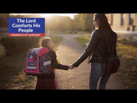 The Lord Comforts His People  |  Moments of Comfort