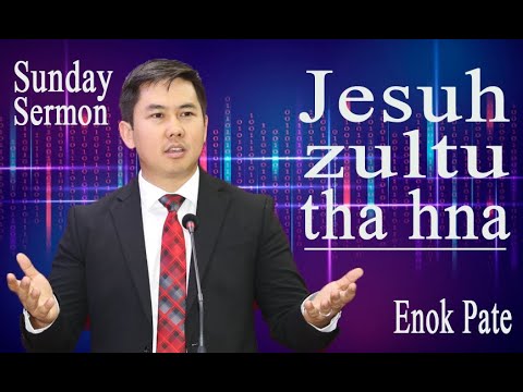 Enok Pa Te || Jesuh Zultu Tha - Sunday Service ||