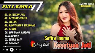 Download lagu Safira Inema - KASETYAN JATI | KETATON CERITO | LESTARI | DENOK || FULL ALBUM KOPLO mp3