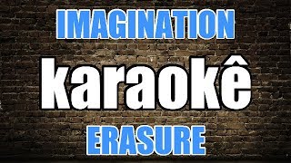 KARAOKÊ  Erasure - Imagination