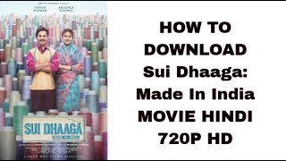 How to download movies sui dhaaga: made in india 7