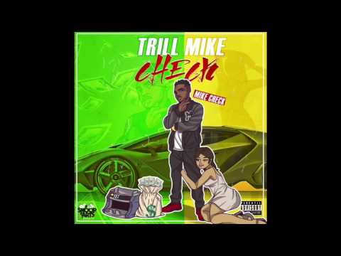 Mike Check - Trill Mike Check (Prod. By SonicBoomBeats & Raw Muzic)