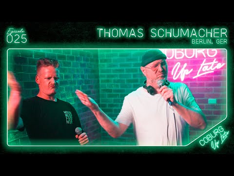 THOMAS SCHUMACHER (Berlin, GER) | Episode 025 - Coburg Up Late