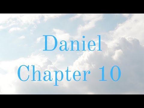 Daniel Chapter 10 ▪ Daniel Has A Vision Beside The River Tigris ▪ Daniel Is Terrified By A Vision
