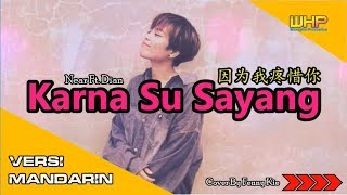 Download lagu Karna Su Sayang  | VERSI MANDARIN | NEAR & DIAN | Fenny Kie MV/Lyric Video cover mp3