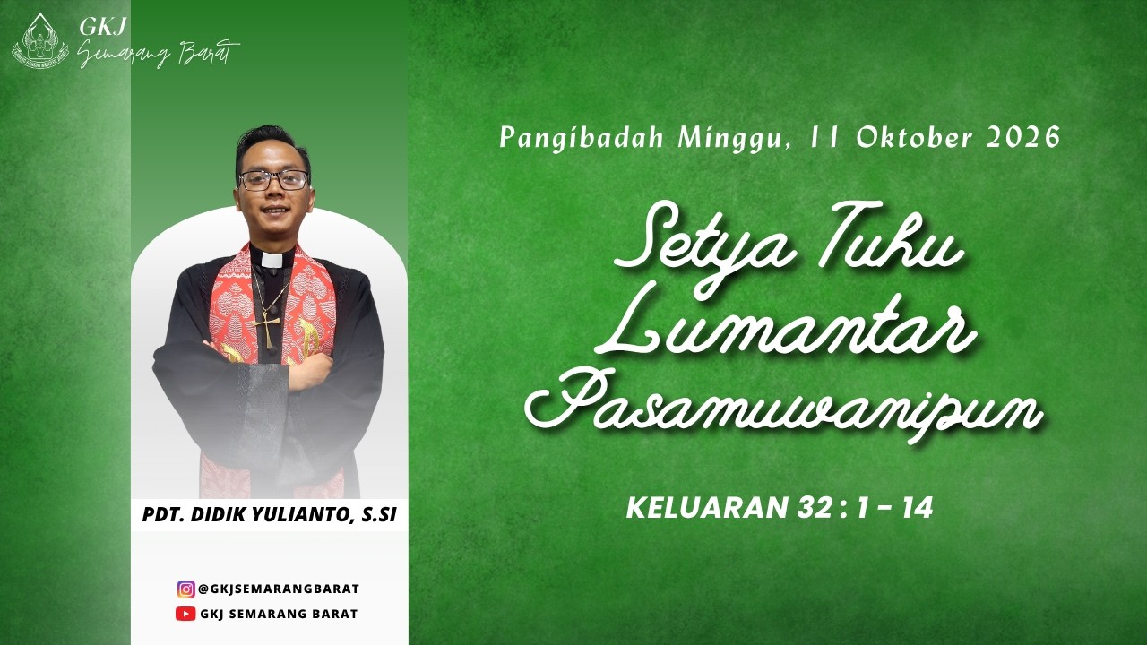 Pangibadah Dinten Minggu, 11 Oktober 2026 || GKJ Semarang Barat