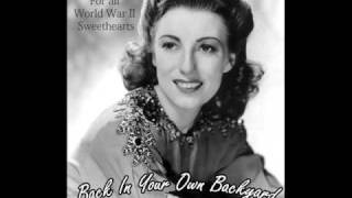 Back In Your Own Backyard - VERA LYNN - For all World War II Sweethearts