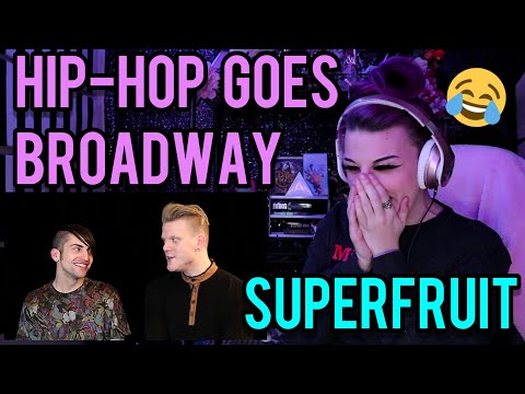 REACTION | SUPERFRUIT "HIP-HOP GOES BROADWAY PT. 1"