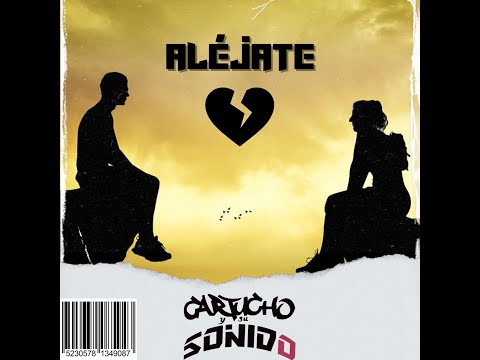 Cartucho y Su Sonido - Aléjate (Videolyric oficial)