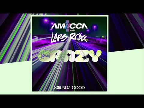 AMIICCA and Lars Roxx - Crazy [Official]