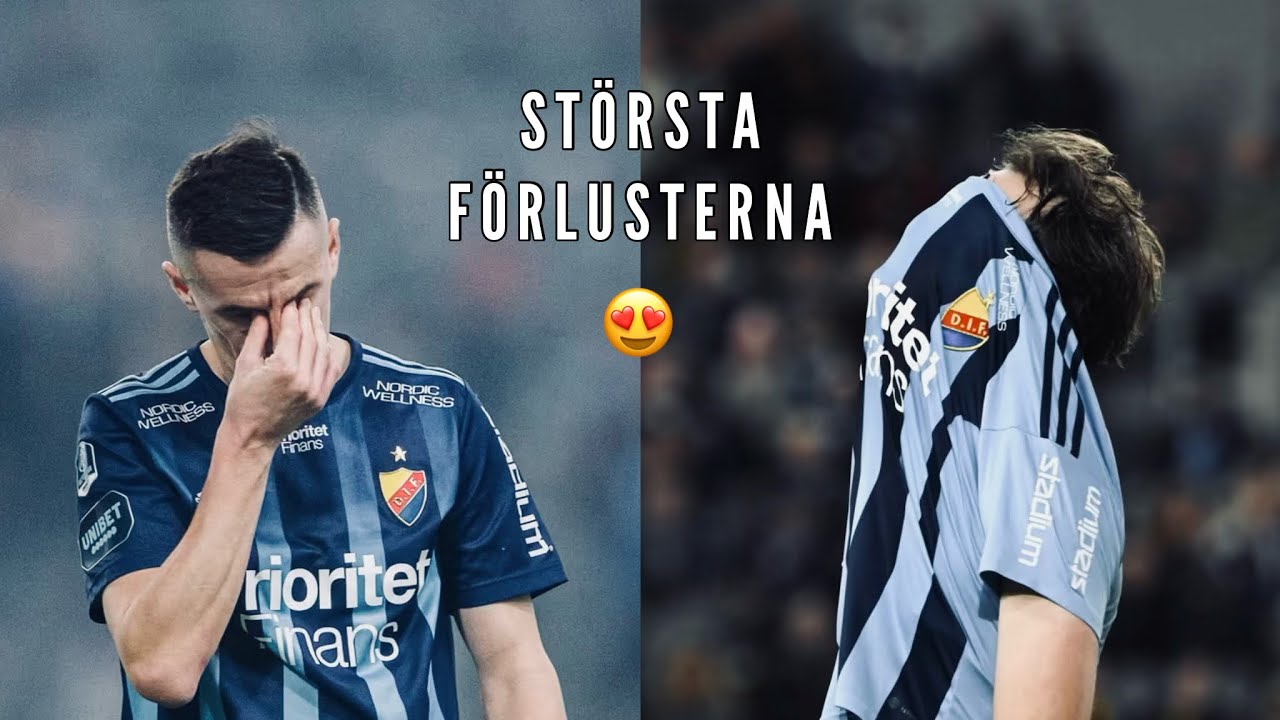 UNDERBARA Förluster För Djurgårdens IF