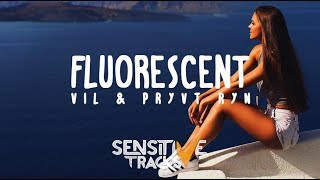 Vil & PRYVT RYN - Fluorescent (Lyrics / Lyric Video)