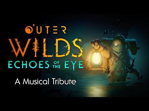 A Musical Tribute to Outer Wilds: Echoes of the Eye (SOUNDTRACK COVER)
