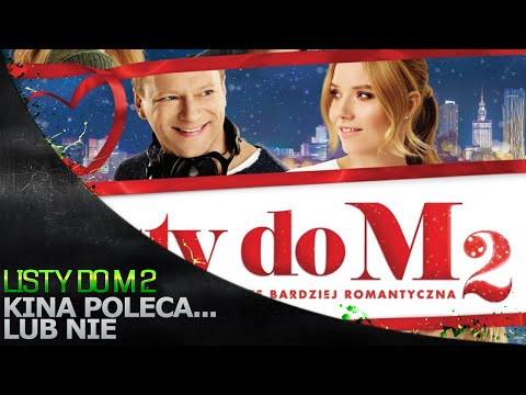 Kina Poleca... lub nie '131 - Listy do M 2