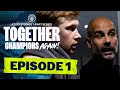 MAN CITY DOCUMENTARY SERIES 2021/22 | EPISODE 1 OF 7 | Together: Champions Again!