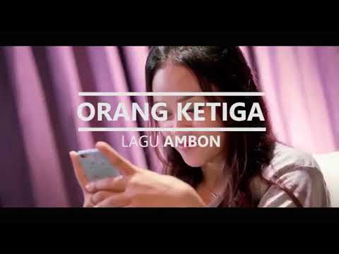 Lagu ambon orang ketiga