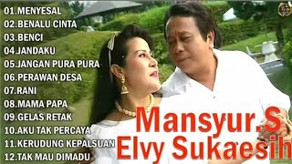 Download lagu Mansyur s dan Elvy Sukaesih full album || menyesal benalu cinta benci dangdut duet terpopuler  mp3