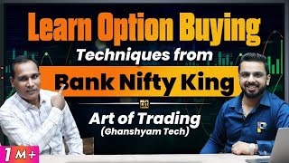 Learn Bank Nifty Option Buying Strategies from Ghanshyam Tech | Art of Trading | Stock Market