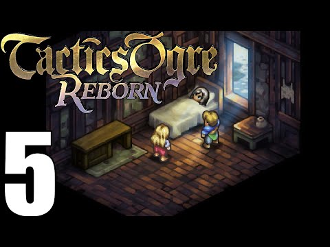 Tactics Ogre Reborn Pt5 Ch2 - Port Asyton! Rhea Boum! Xeod Moors! [Chaos Route]