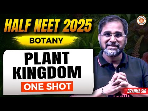 PLANT KINGDOM CLASS 11 ONE SHOT | ALL CONCEPTS & THEORY | HALF NEET 2025 | BOTANY BY TARUN SIR