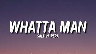 Salt-N-Pepa - Whatta Man (Lyrics) “You so crazy i think i wanna have your body” [Tiktok Song]