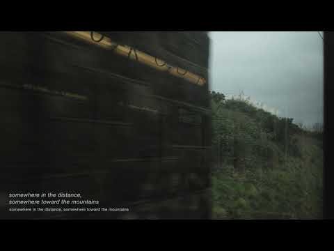Video thumbnail for Somewhere in the Distance, Somewhere Toward the Mountains