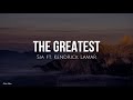 The greatest (lyrics) - Sia ft. kendrick Lamar [Inglés - Español]