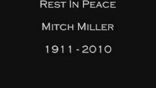 MITCH MILLER   R I P