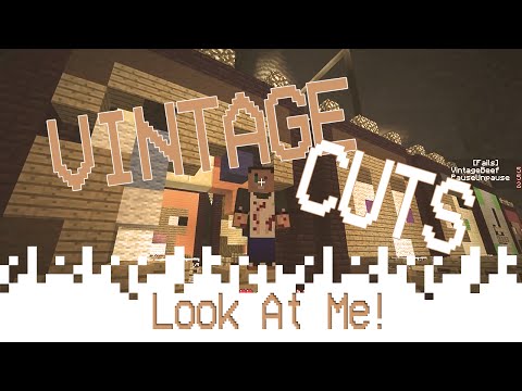 VintageCuts - Look At Me! (Minecraft)