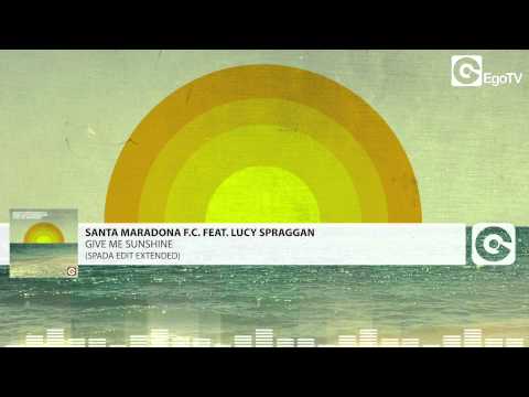 Santa Maradona F.C. x Lucy Spraggan – Give Me Sunshine (Summer Remix)