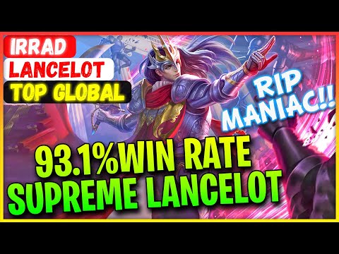 RIP MANIAC!! 93.1% Win Rate Supreme Lancelot [ Top Global Lancelot ] Irrad - Mobile Legends