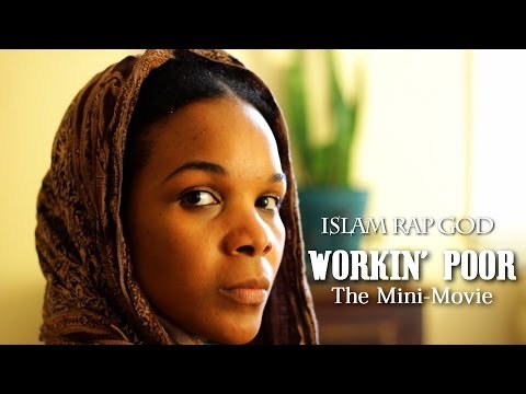 Islam Rap God - Workin' Poor (feat. Karla Brown) - The Mini Movie