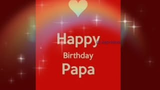 Happy birthday PAPA JI 🎈🎈/ Birthday WhatsApp Status video/ Birthday Greetings/Birthday Wishes