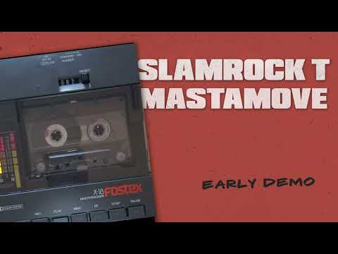 Slamrock T. & DJ Mastamove early demo